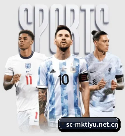 五大体育板块覆盖,从比分到直播全覆盖(MK SPORTS)